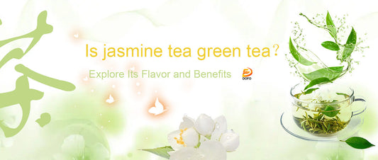 Is jasmine tea green tea?Explore Its Flavor and Benefits