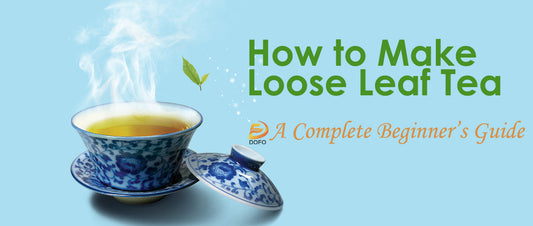 How to Make Loose Leaf Tea – A Complete Beginner’s Guide