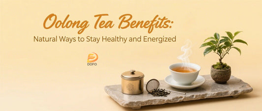Oolong Tea Benefits: Natural Ways to Stay Healthy and Energized