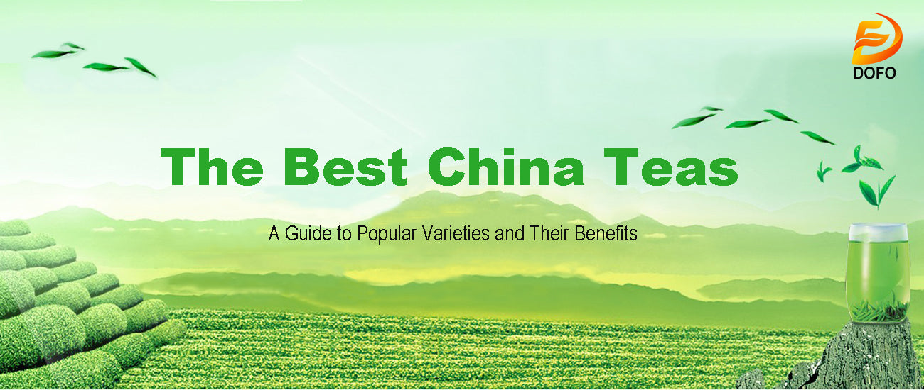 The Best China Teas: A Guide to Popular Varieties and Their Benefits ...