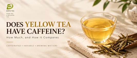 Does Yellow Tea Have Caffeine? How Much, and How It Compares