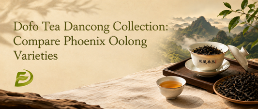Dofo Tea Dancong Collection