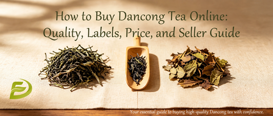 How to Buy Dancong Tea Online